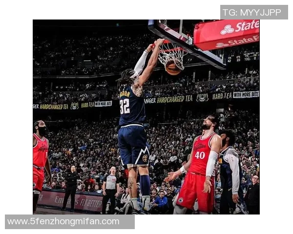 掘金与快船精彩对决在线直播全程回顾与赛后分析